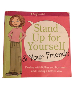 Stand up for Yourself and Your Friends