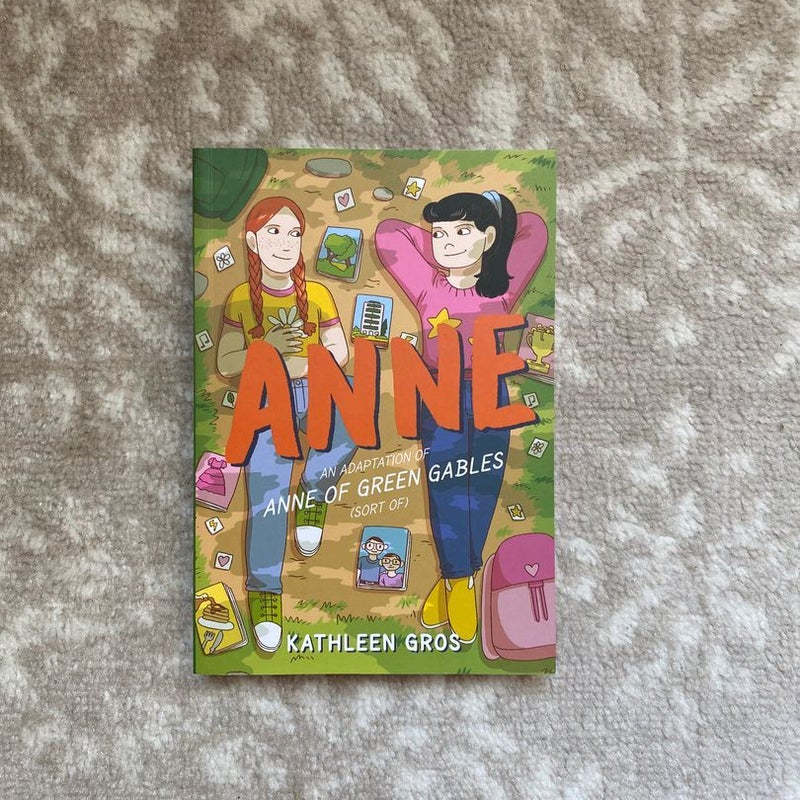 Anne: an Adaptation of Anne of Green Gables (Sort Of)