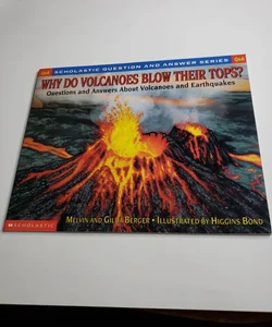 Why Do Volcanoes Blow Their Tops?