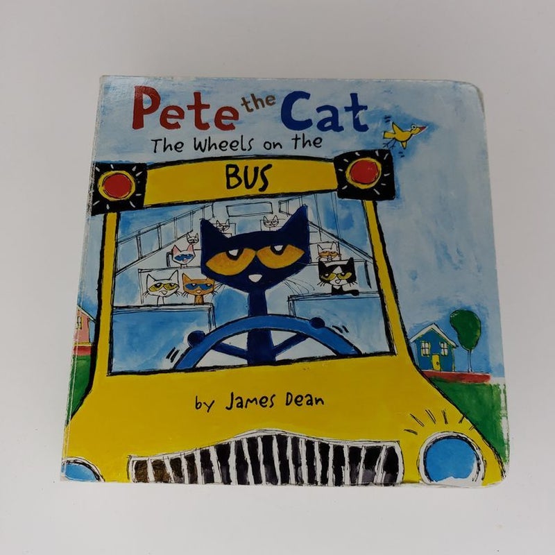 Pete the Cat: the Wheels on the Bus Board Book