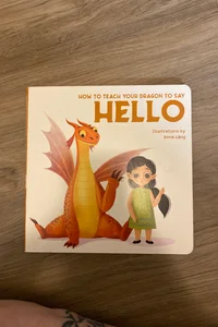 How to Tesch your Dragon to say Hello