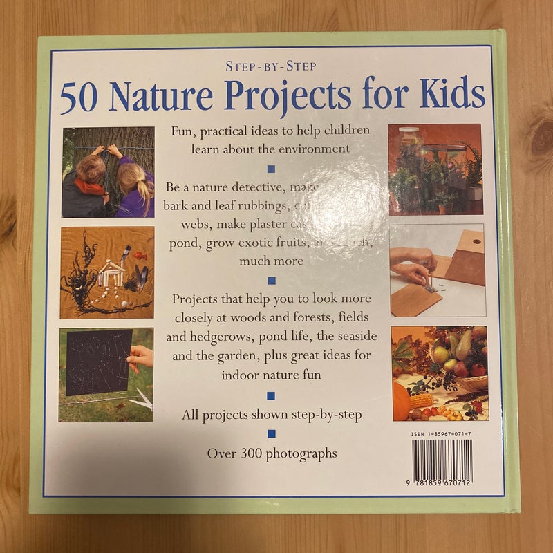 Step-by-Step 50 Nature Projects for Kids