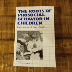 The Roots of Prosocial Behavior in Children