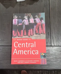 The Rough Guide to Central America