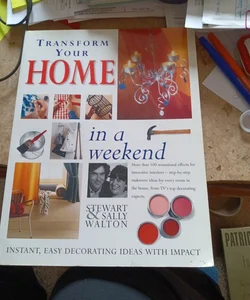 Transform Your Home in a Weekend