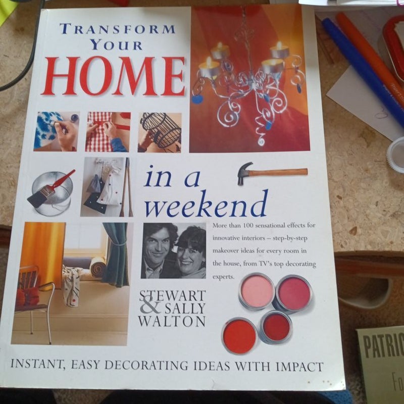 Transform Your Home in a Weekend