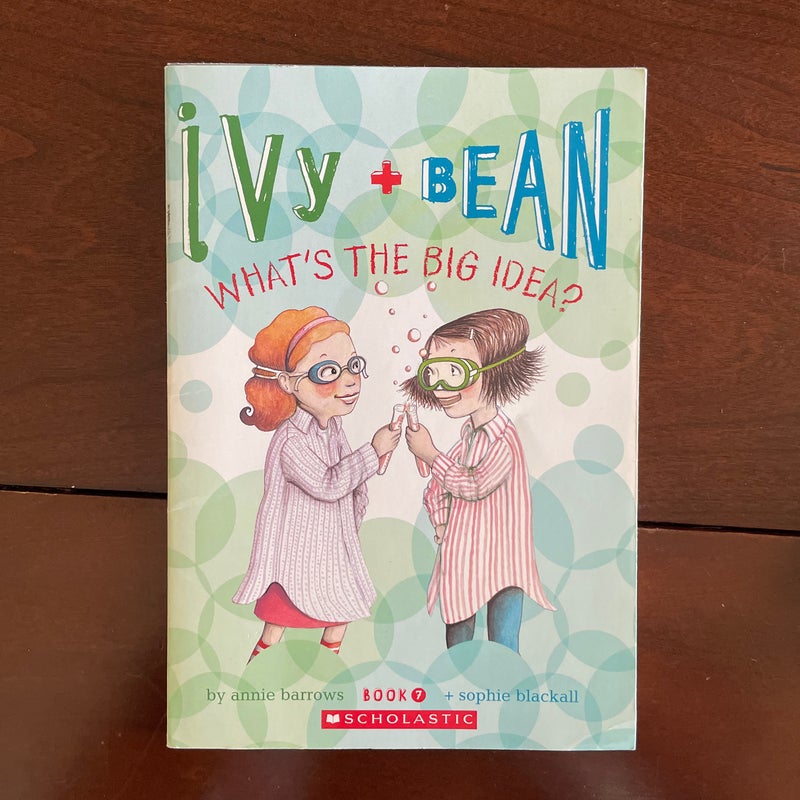 Ivy + Bean What’s the Big Idea?