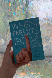 When Parents Text