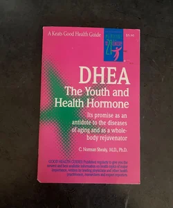 Dhea: the Youth and Health Hormone