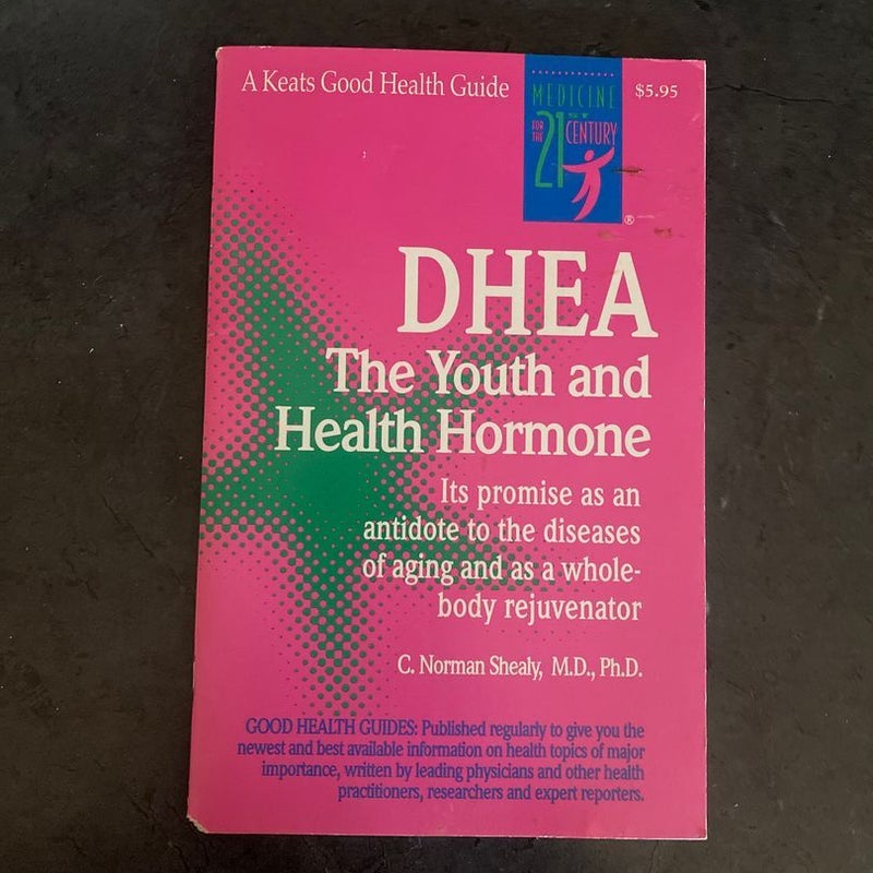 Dhea: the Youth and Health Hormone