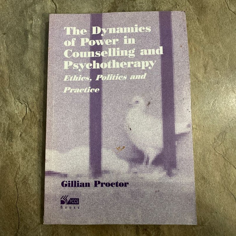 The Dynamics of Power in Counselling and Psychotherapy