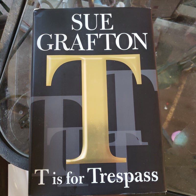 T Is for Trespass