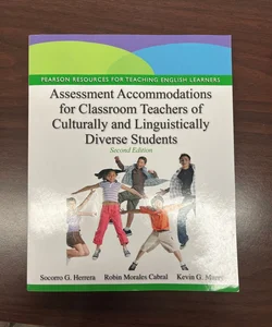Assessment Accommodations for Classroom Teachers of Culturally and Linguistically Diverse Students