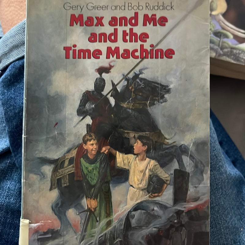 Max and Me and the Time Machine