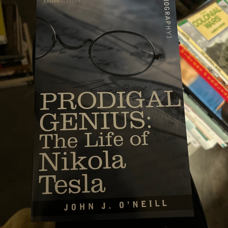 PRODIGAL GENIUS: the Life of Nikola Tesla