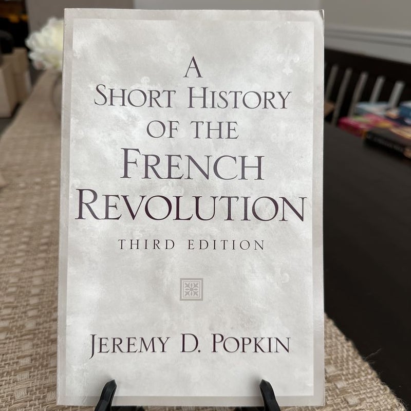 A Short History of the French Revolution