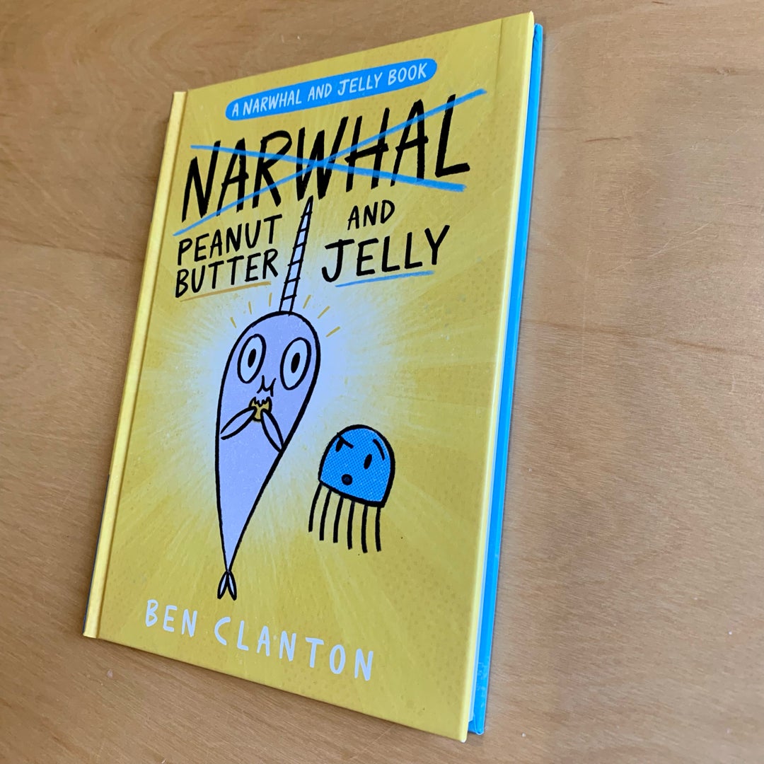 Peanut Butter and Jelly (a Narwhal and Jelly Book #3)