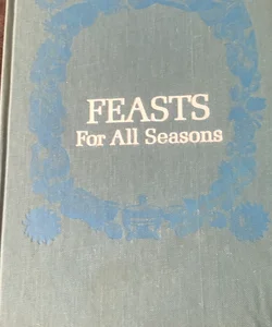 Feasts for all seasons 