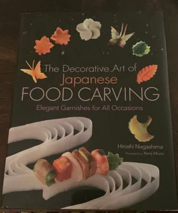 The Decorative Art of Japanese Food Carving