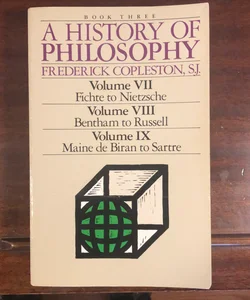 A History of Philosophy;Volume 7, 8, 9