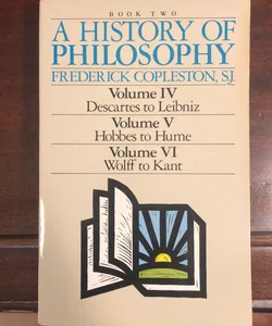 A History of Philosophy; Volume 4, 5, 6