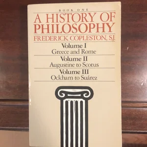 A History of Philosophy; Volume 1, 2, 3
