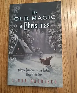The Old Magic of Christmas