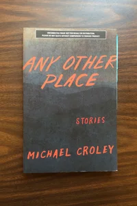 Any Other Place: Stories