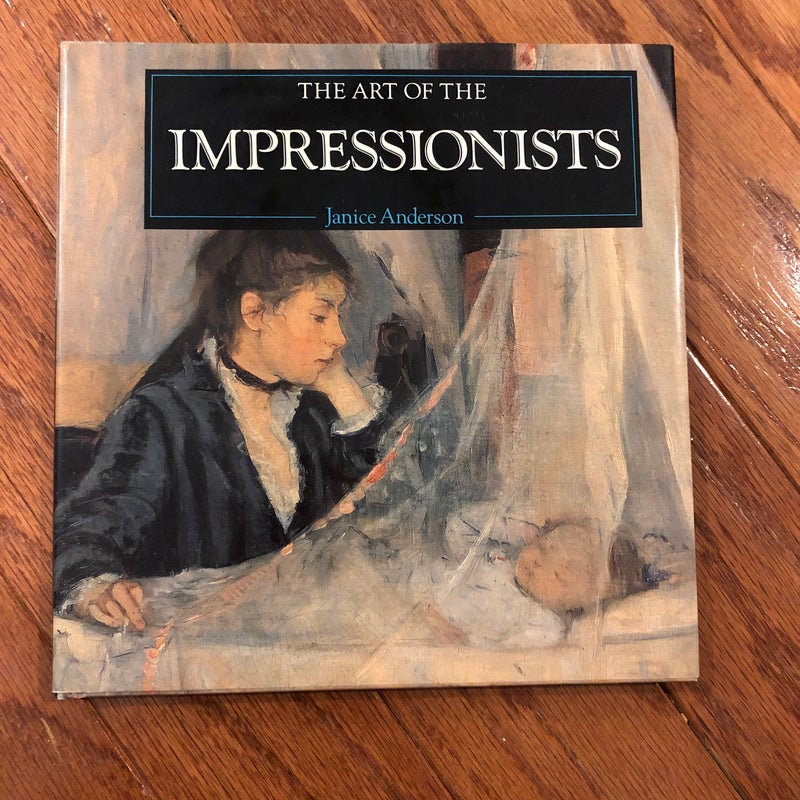 The Art of the Impressionists