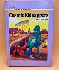 Cosmic Kidnappers 