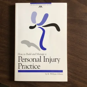 How to Build and Manage a Personal Injury Practice