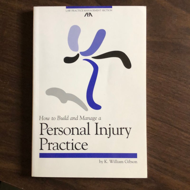 How to Build and Manage a Personal Injury Practice