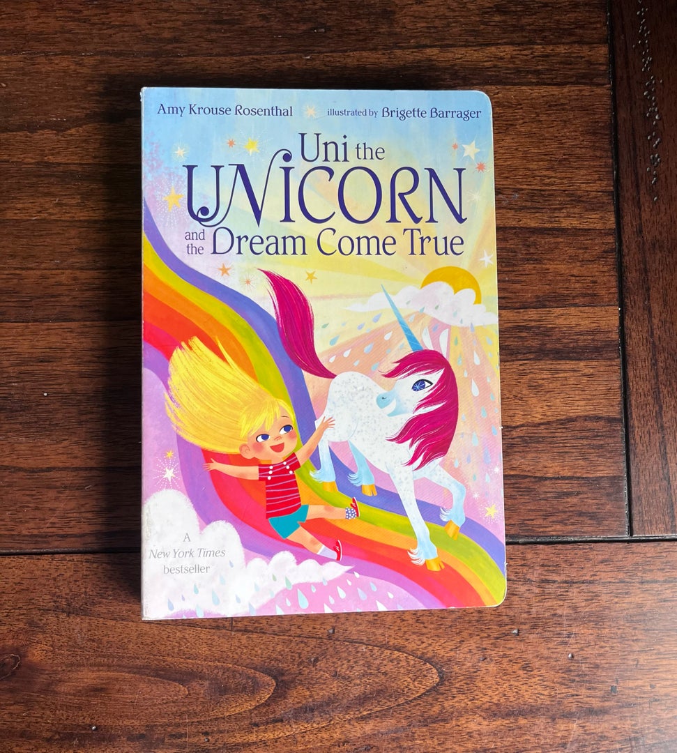 Uni the Unicorn and the Dream Come True