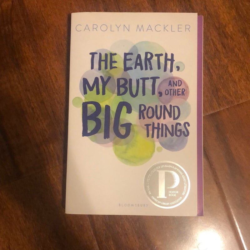 Earth, My Butt, and Other Big Round Things