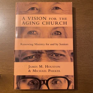 A Vision for the Aging Church