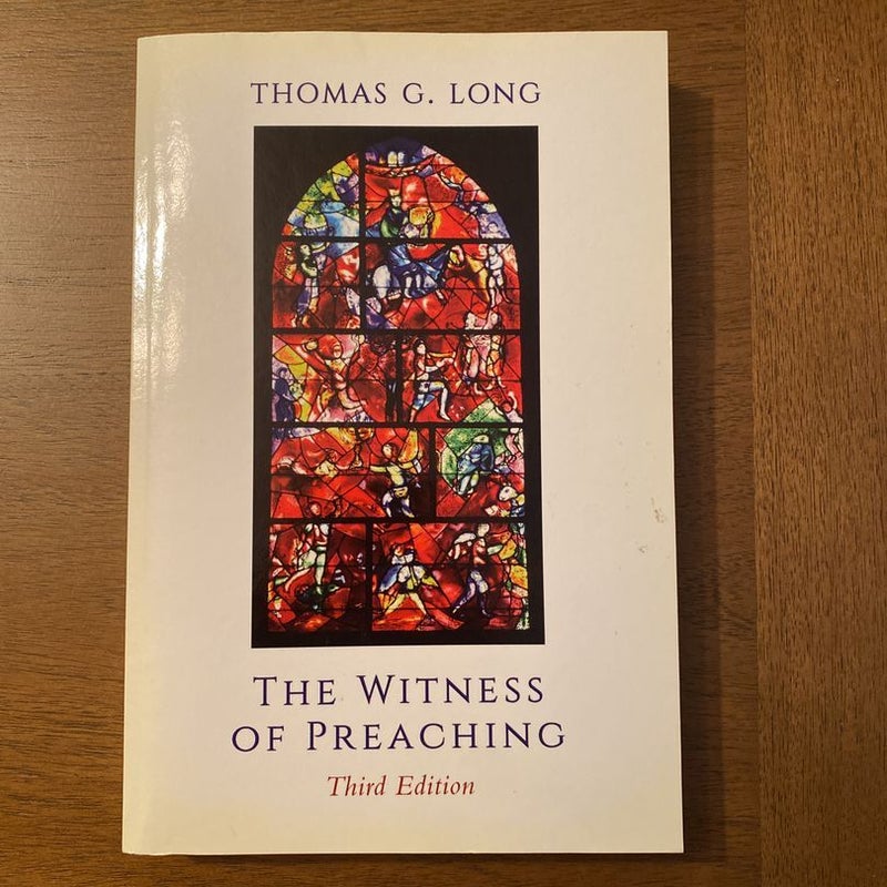 The Witness of Preaching, Third Edition