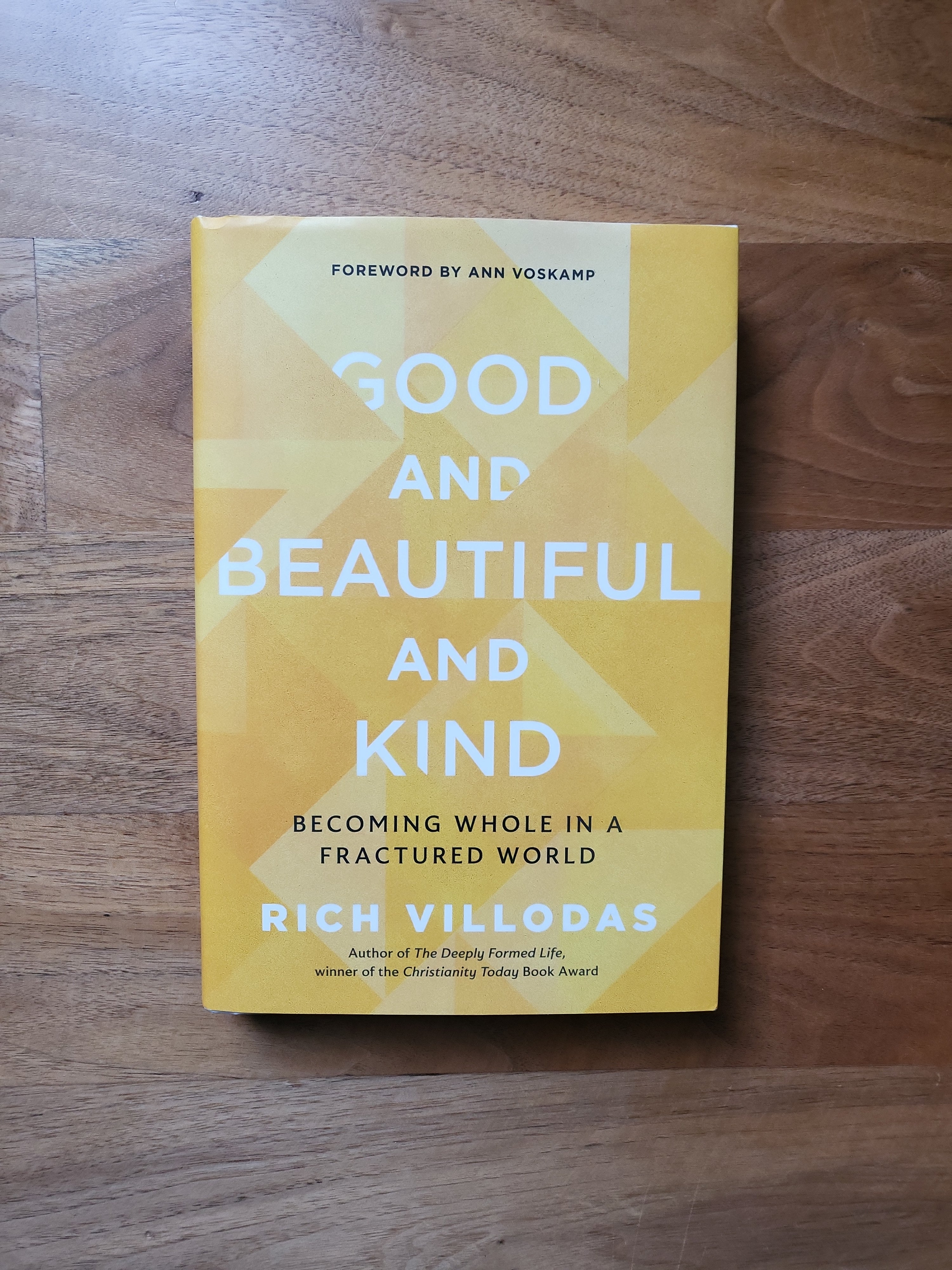 Good and Beautiful and Kind