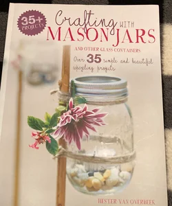 Crafting with Mason Jars and Other Glass Containers