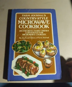 Farm Journals Country-Style Microwave Cookbook