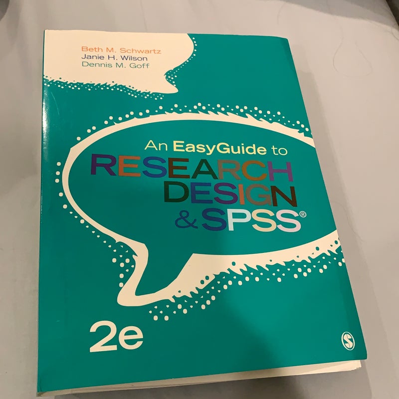 An EasyGuide to Research Design and SPSS