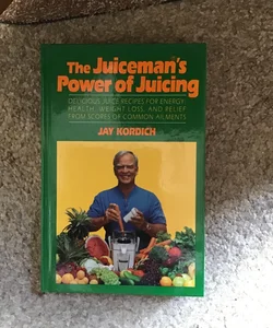 Juiceman's Power of Juicing