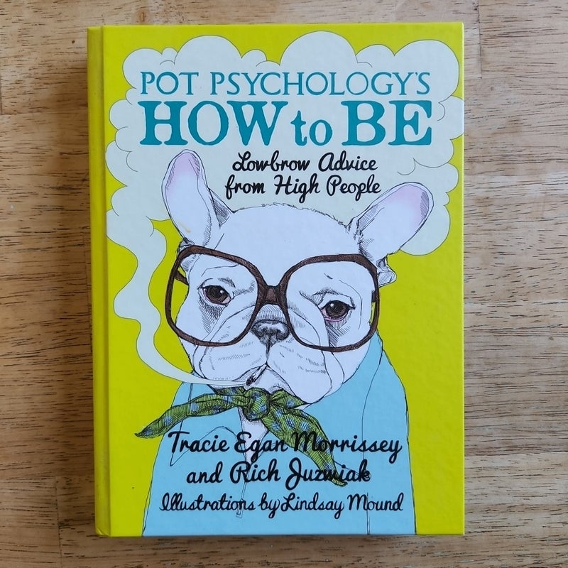 Pot Psychology's How to Be