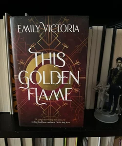 This Golden Flame — Fairyloot Exclusive Signed