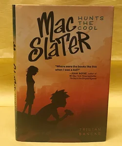 Mac Slater Hunts the Cool