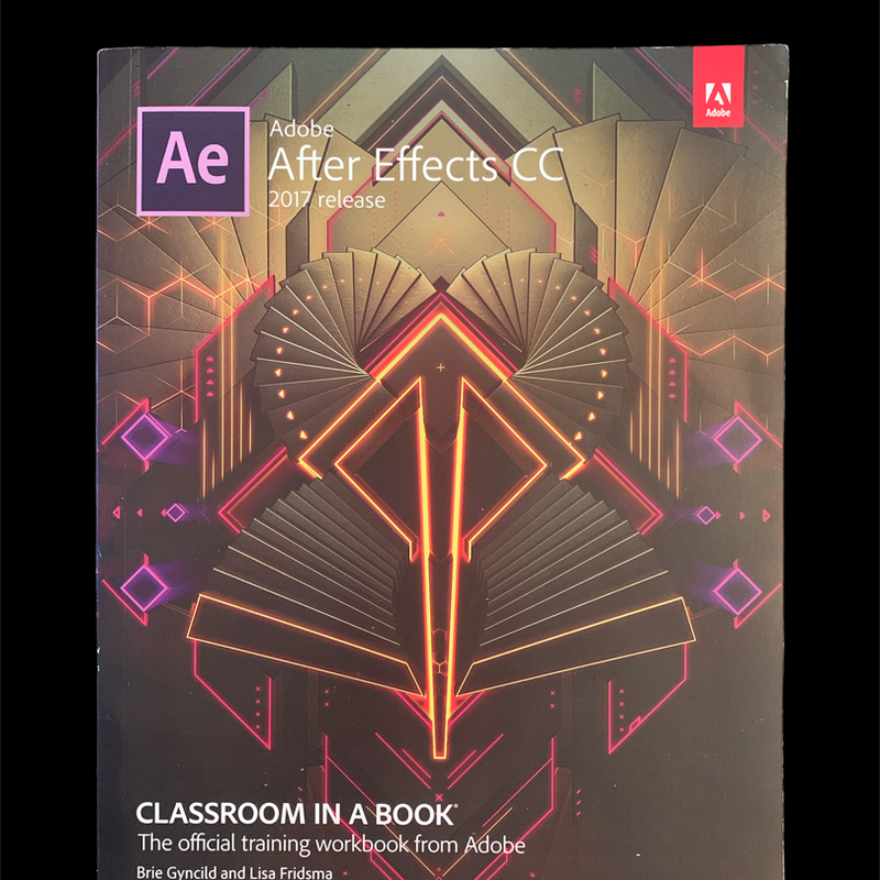 Adobe after Effects CC Classroom in a Book (2017 Release)