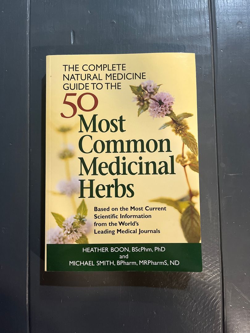 The Complete Natural Medicine Guide to the 50 Most Common Medicinal Herbs