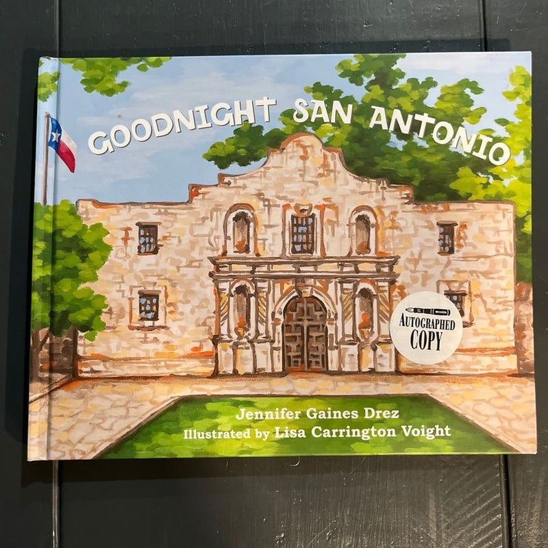 Goodnight San Antonio (signed first edition)