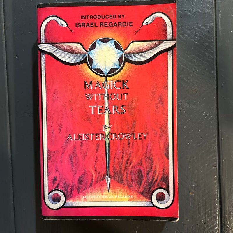 Magick Without Tears by Aleister Crowley; Israel Regardie (Introduction by), Paperback | Pangobooks Magick Without Tears by Aleister Crowley; Israel Regardie (Introduction by), Paperback | Pangobooks