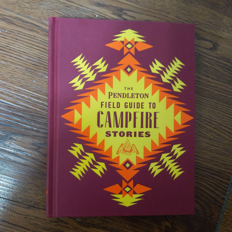 The Pendleton Field Guide to Campfire Stories