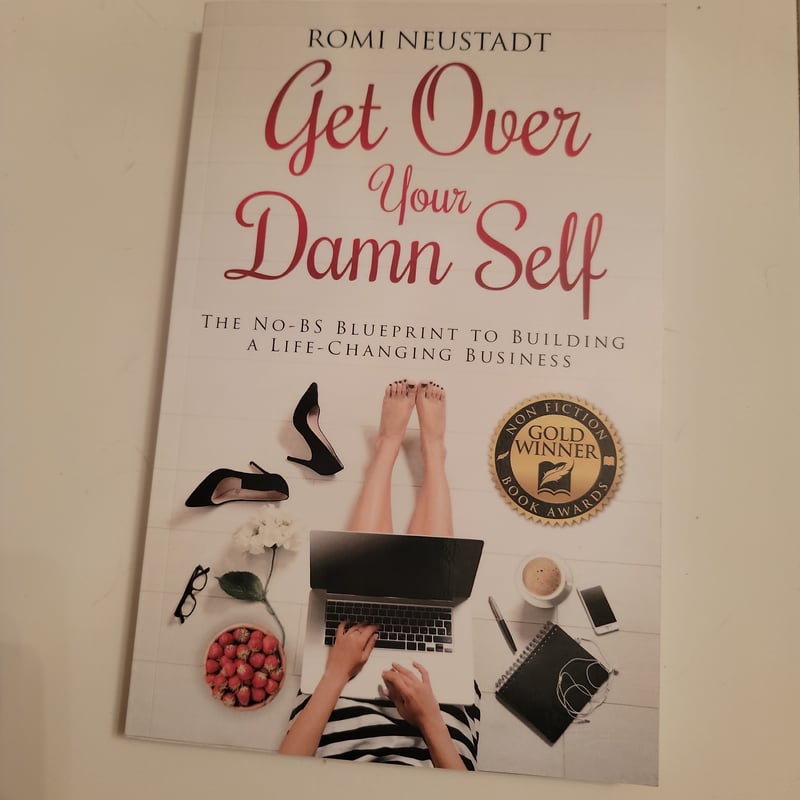 Get over Your Damn Self